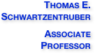 Thomas E. 
Schwartzentruber
Associate 
Professor